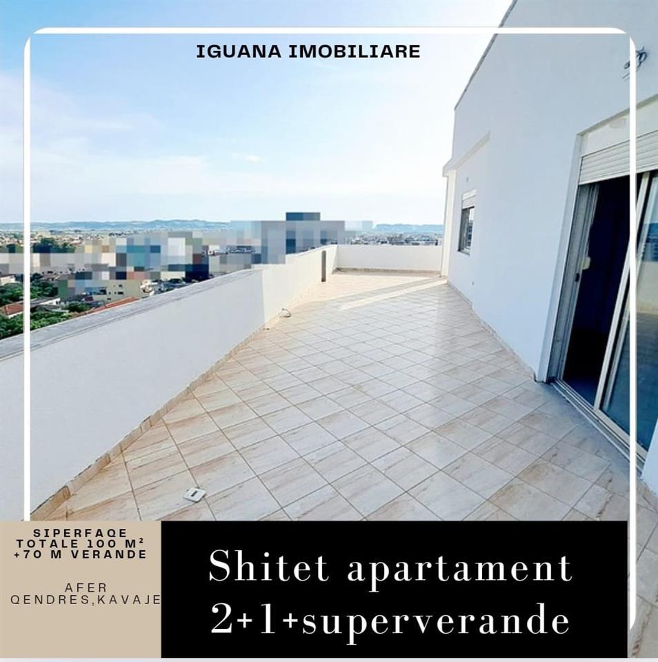 Kavaje, apartament 2+1+2 tualete+ super verande.