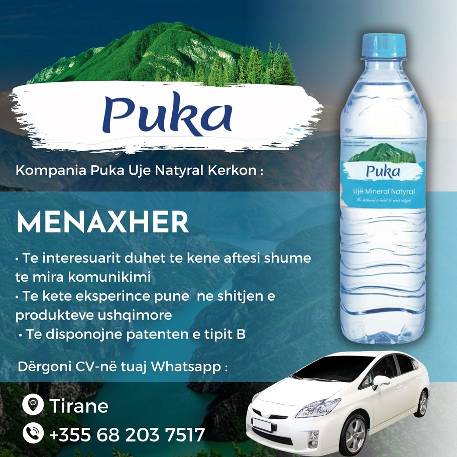 Kompania PUKA UJE NATYRAL kerkon te punesoje Menaxher