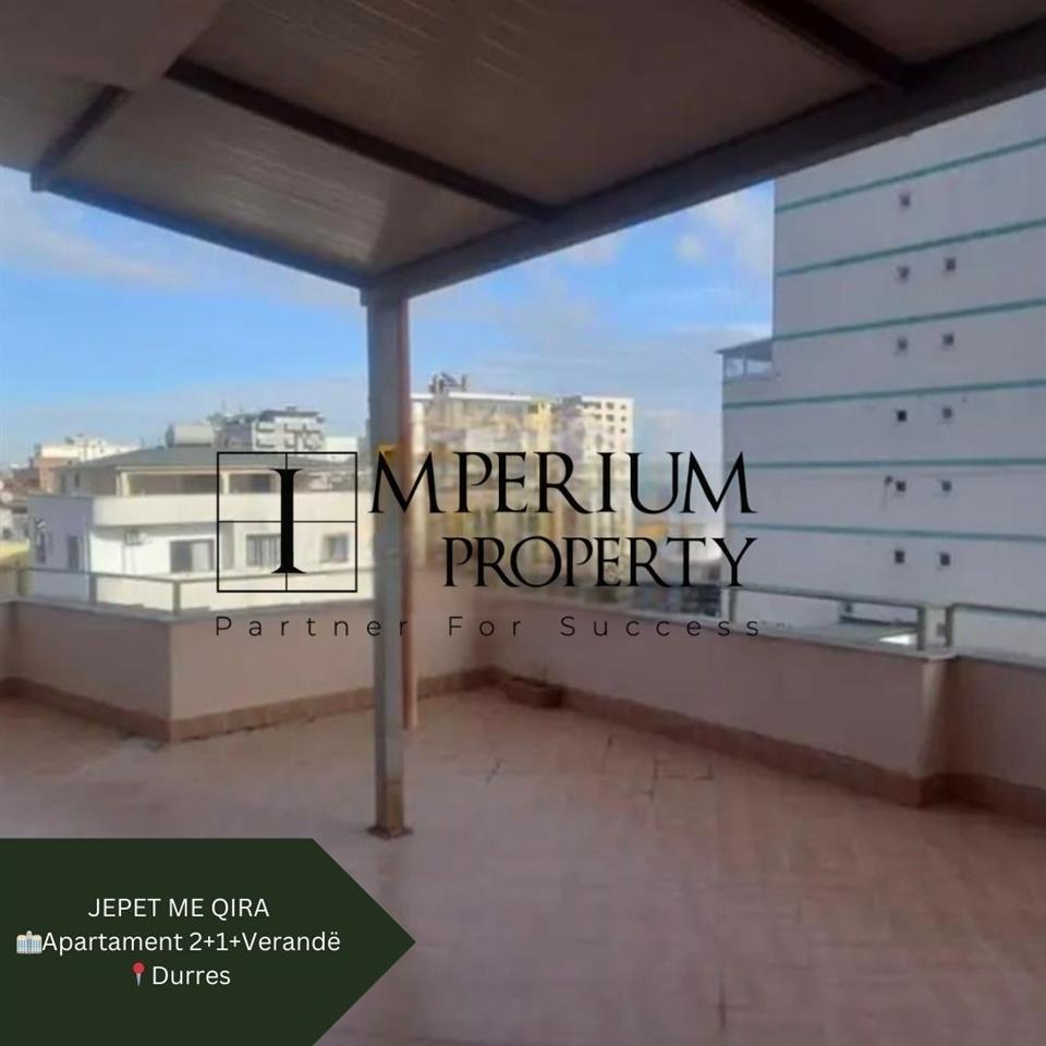 JEPET ME QIRA APARTAMENT 2+1+VERANDE DURRES,